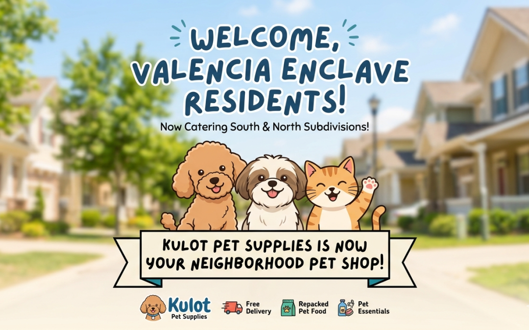 Kulot Pet Supplies Now Serves Valenzia Enclave South & North in Brgy. Navarro, General Trias City